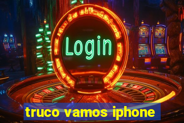 truco vamos iphone